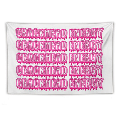 Crackhead Energy Tapestry