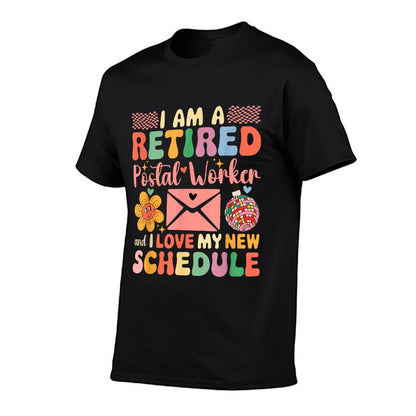 A Retired Postal Worker And Love New Schedule Retirement T-Shirt