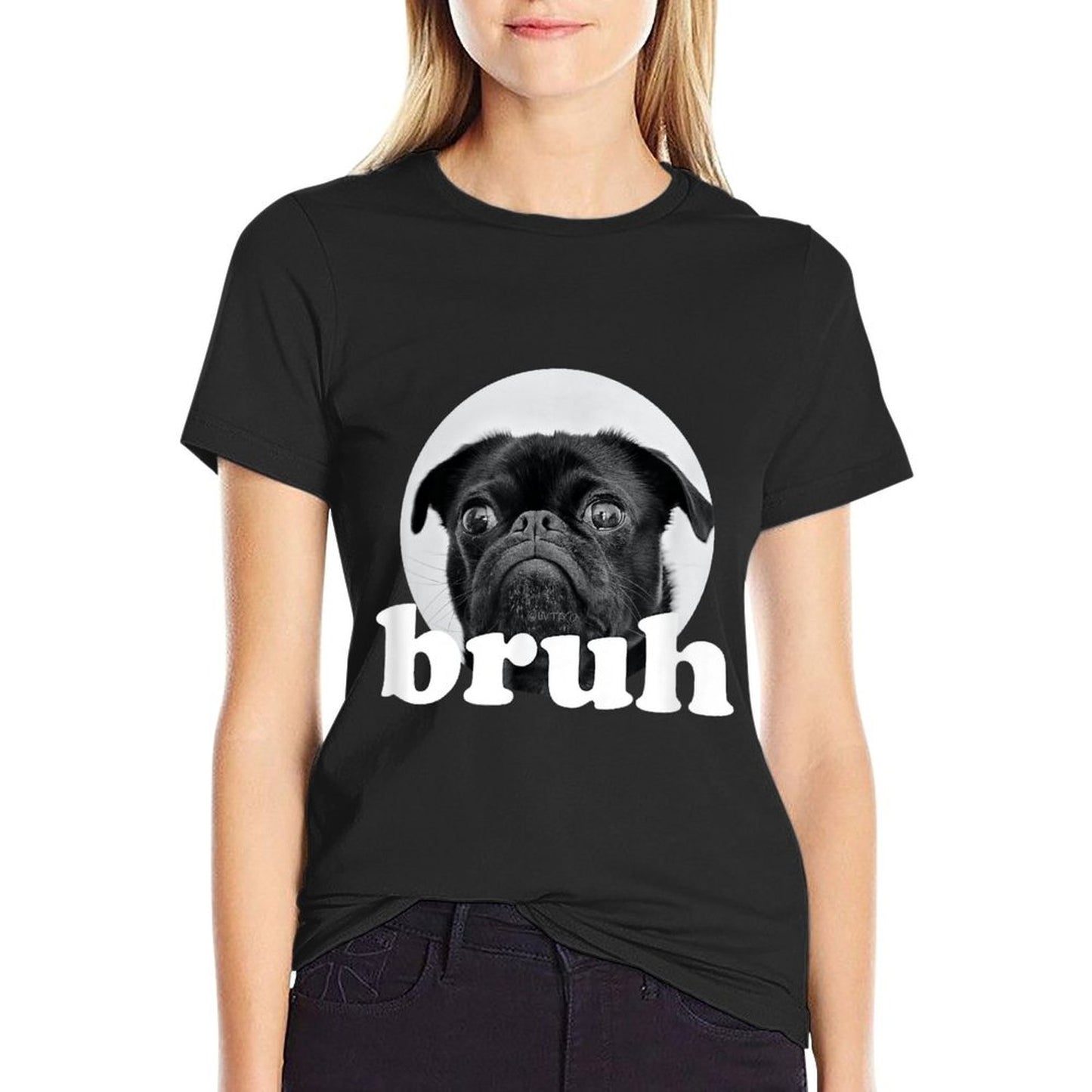 Pug Says “Bruh” – Adorable Dog Funny Humor Fashion T-Shirt