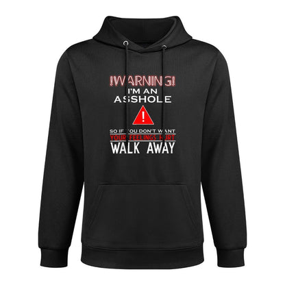 Warning I'm An Asshole So If You Don't Want Your Feelings Unisex Design Hoodie