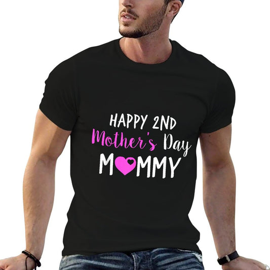 Happy 2nd Mother&#39;s Day Mommy T-Shirt