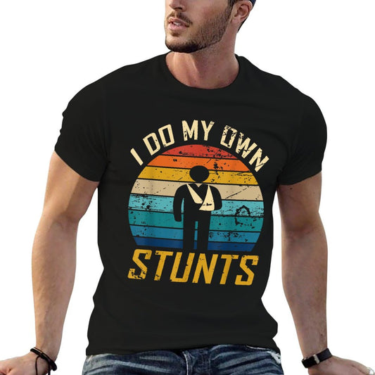 I Do All My Own Stunts Funny Broken Bones Adult And Youth T-Shirt