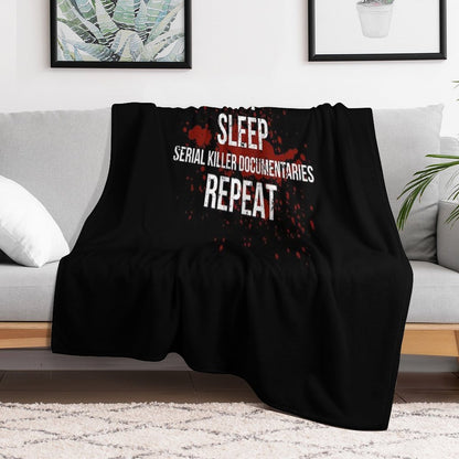 Eat Sleep Serial Killer Documentaries Repeat Crime Lover Throw Blanket