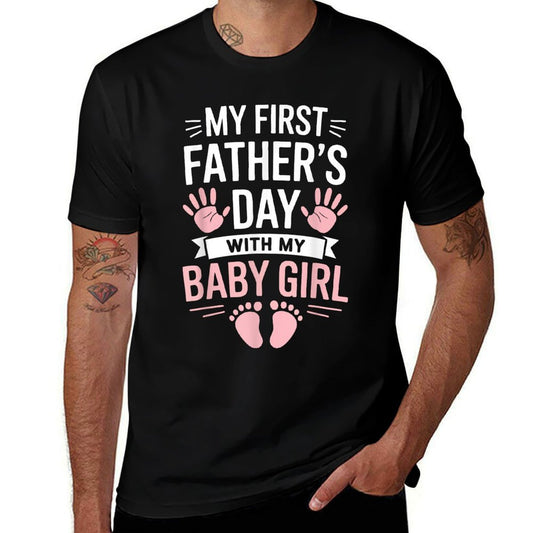 My First Fathers Day With Baby Girl Funny First Time Dad  Slim-fit Cut T-Shirt