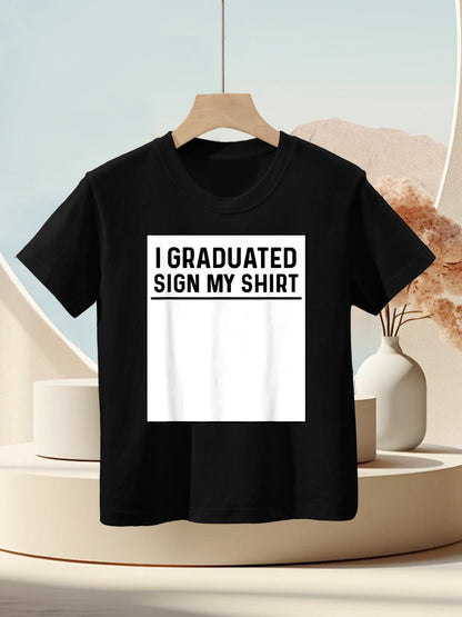 I Graduated Sign My Shirt Funny College, School Graduation Kids T-Shirt
