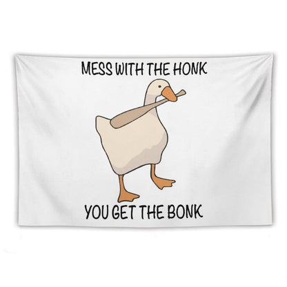 Mess with The Honk You Get The Bonk Tapestry