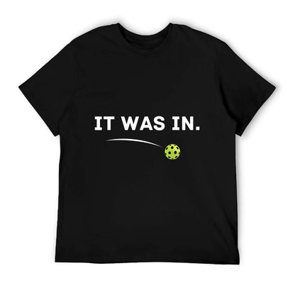 It Was In Funny Pickleball Player Paddleball Lover T-Shirt