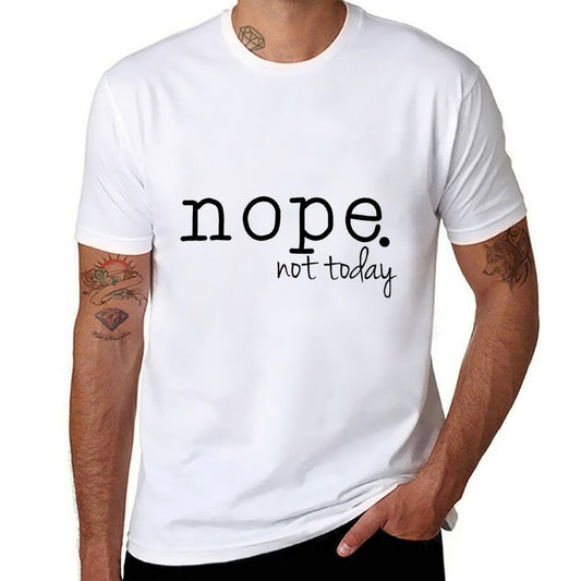 Nope Tshirt Nope Not Today Tshirt  Moisture-wicking T-Shirt