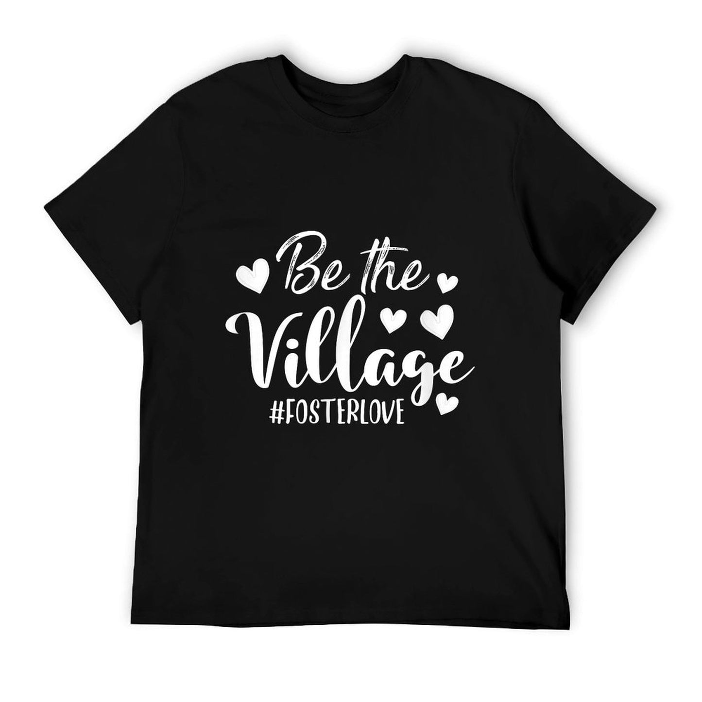 Be Village Foster Love Foster Care Foster Mom Social Worker T-Shirt