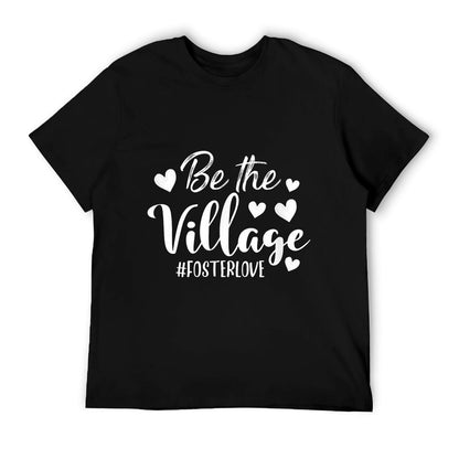 Be Village Foster Love Foster Care Foster Mom Social Worker T-Shirt