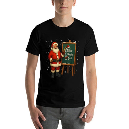 Santa 6-7 Meme Nice Naughty 67 Christmas Brain Rot Funny Comfortable T-Shirt