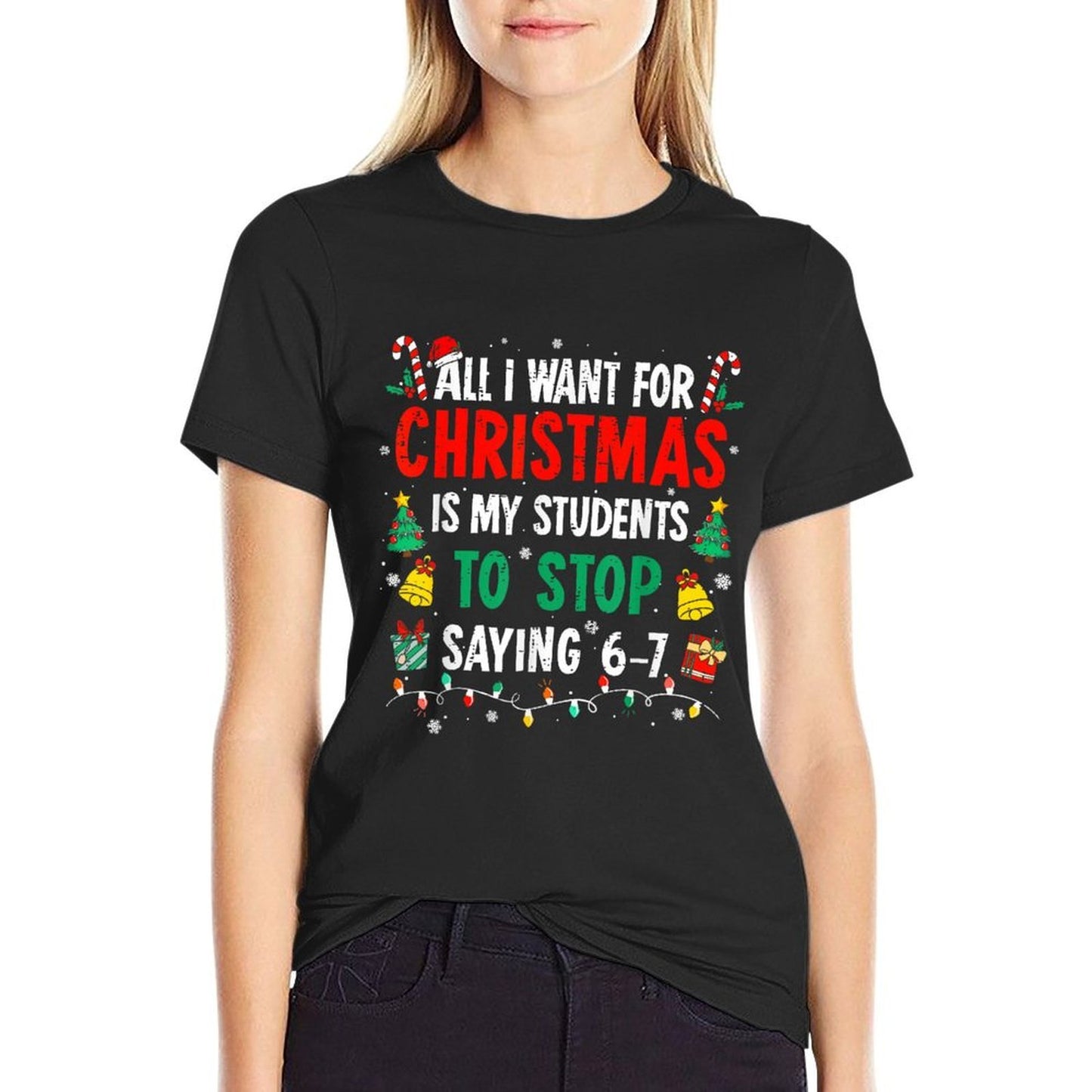 Students Saying 6-7 67 Six Seven Funny Teacher Christmas  Classic T-Shirt
