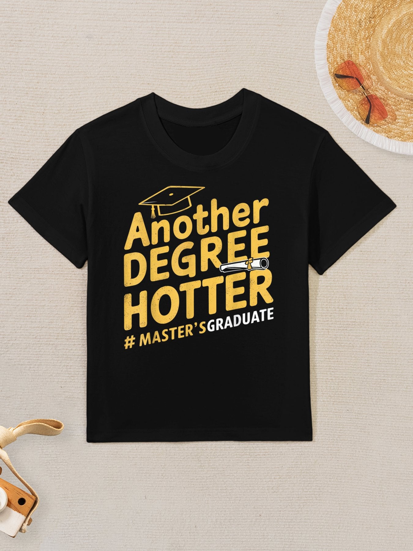 Another Degree Hotter Master&#39;s Degree Graduation Kids T-Shirt