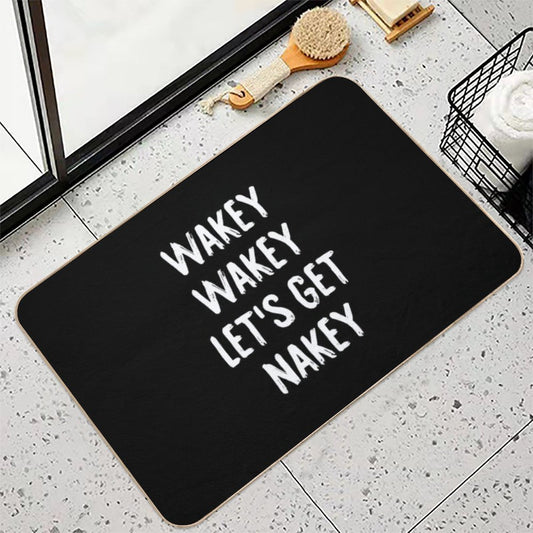 Wakey Wakey Let's Get Nakey  Toxin-Free Bath Mat