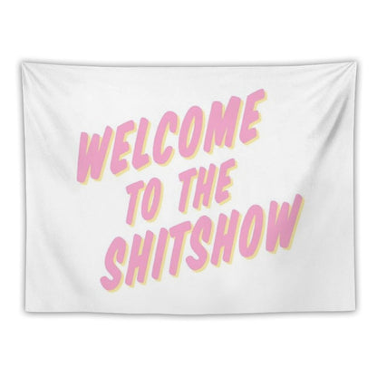 Welcome to The Shitshow Pink And Yellow Tapestry