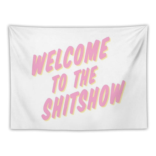Welcome to The Shitshow Pink And Yellow Tapestry