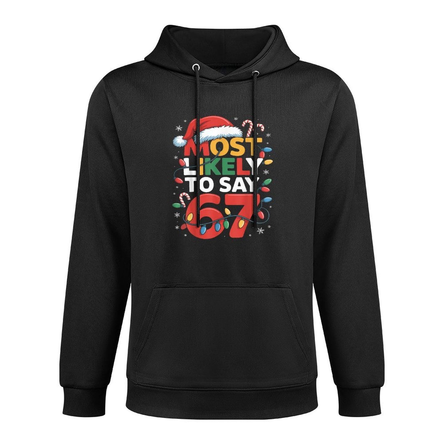 67 Meme Funny Christmas Meme Design Most Likely to Say 67 Colorfast Hoodie