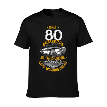 Built 80 Years Ago - Funny 80th Birthday Gift T-Shirt