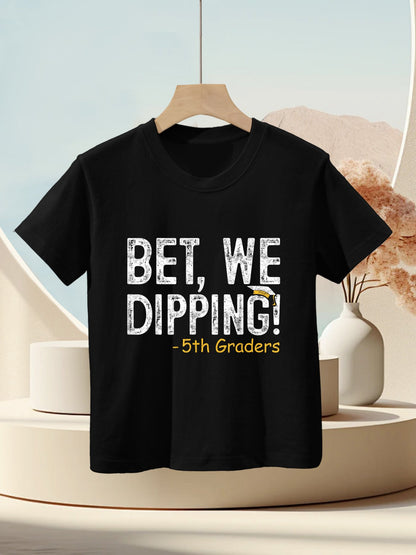 Bet We Dipping 5th Grade Graduation Gifts Fifth Graders Kids T-Shirt