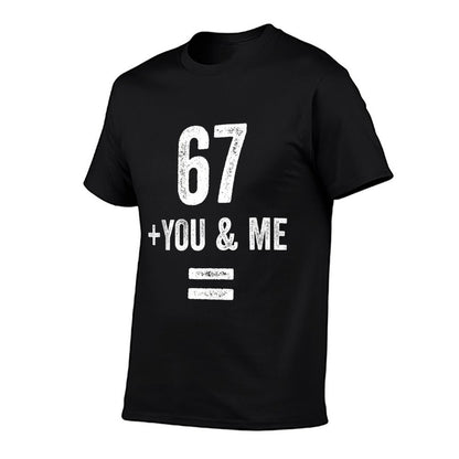 Funny Six Seven 6 7 Meme Gen Alpha Slang 67 + You  Me = 6 9  Slim-fit Cut T-Shirt