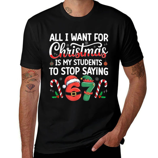 Students Saying 6-7 67 Six Seven Funny Teacher Christmas  Stretchy T-Shirt