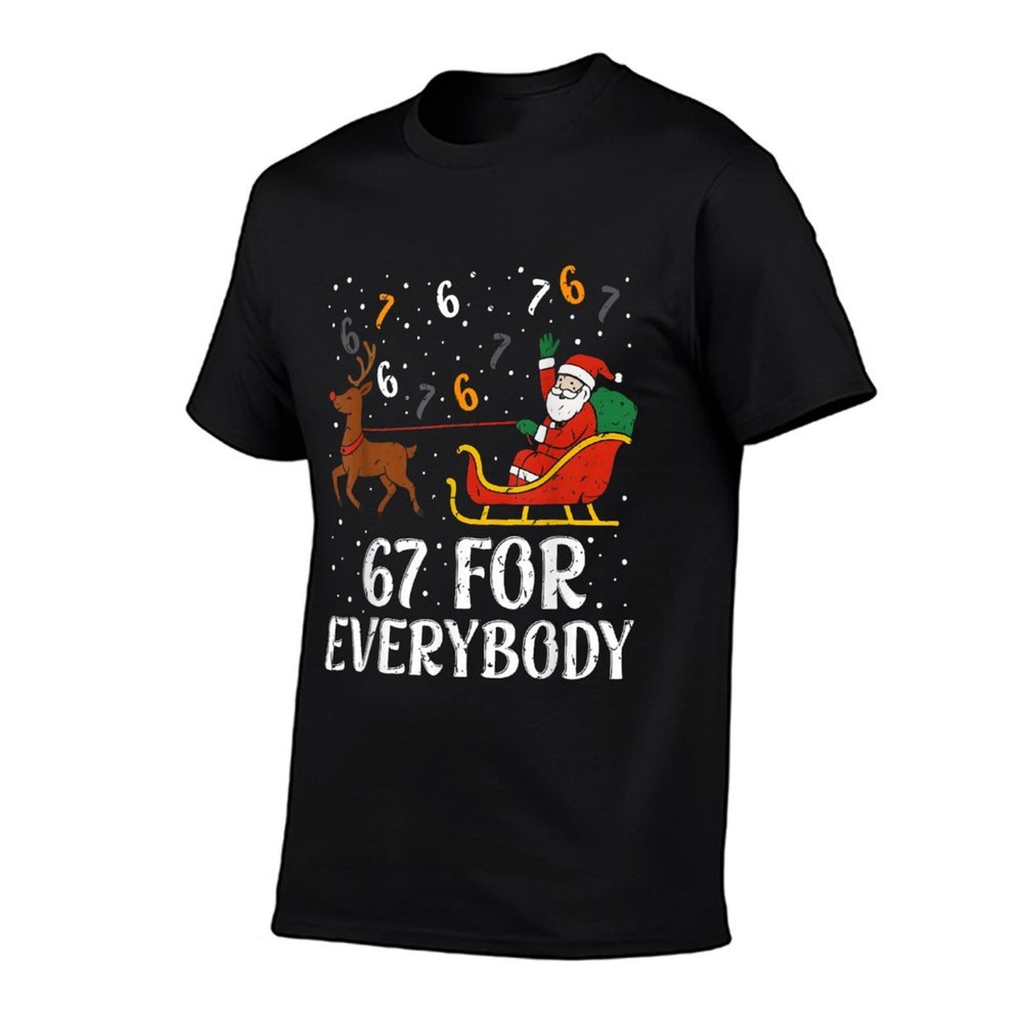 67 for Everybody 67 Christmas Funny Xmas Women Santa  Durable T-Shirt