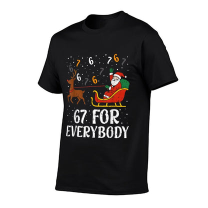 67 for Everybody 67 Christmas Funny Xmas Women Santa  Durable T-Shirt
