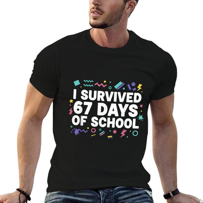 Funny I Survived 67 Days of School for Students And Teacher  Quick-drying T-Shirt