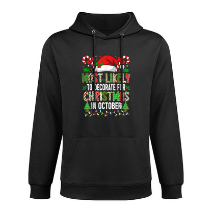 HUGvyn Most Likely to Decorate for Christmas October Family Medium-Weight Fabric Hoodie
