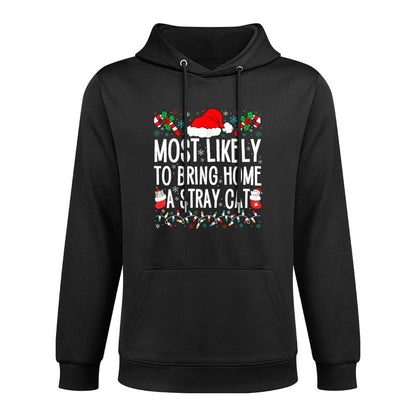 Most Likely To Bring Home A Stray Cat Matching Christmas for Men Women Kids Pilling-Resistant Hoodie