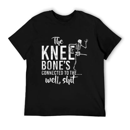 The Knee Bone&#39;s Connected To The Well, Shit Amputee Gifts T-Shirt
