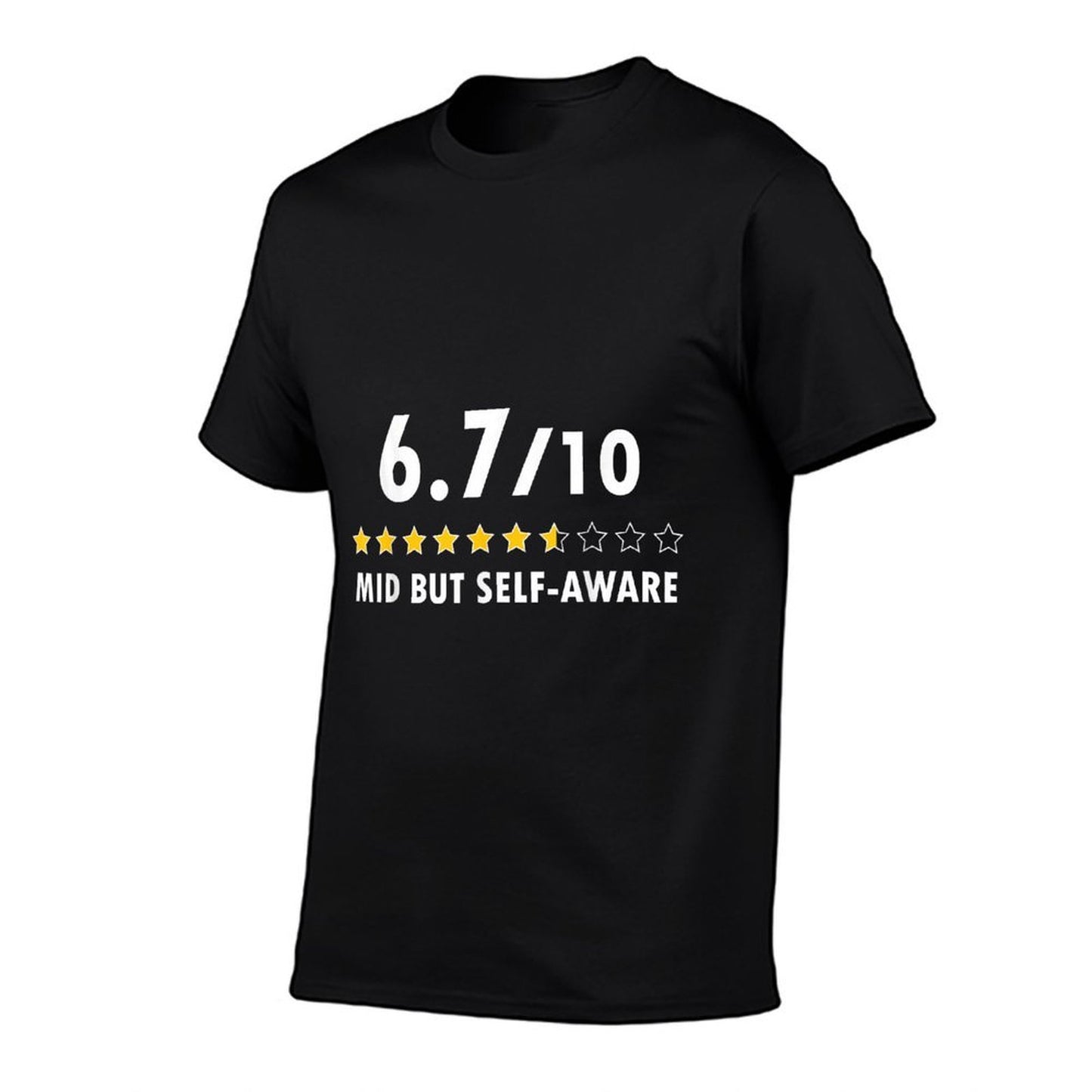 67 Funny Rating Meme Six Seven Mid But Self Aware GenZ Alpha  High-quality Stitching T-Shirt