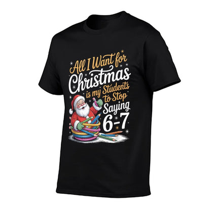 Students Saying 6-7 67 Six Seven Funny Teacher Christmas  Eco-friendly Material T-Shirt