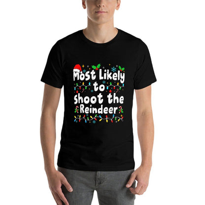 Most Likely to Shoot The Reindeer Christmas Matching Family  Ribbed Collar T-Shirt