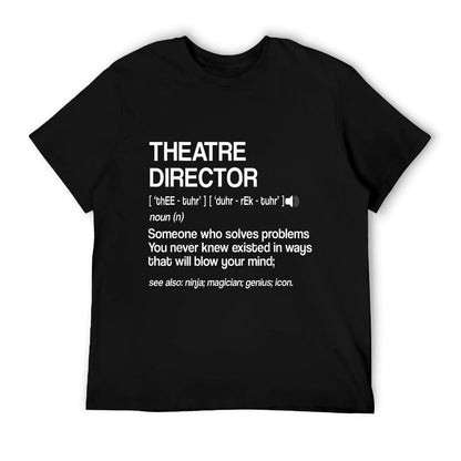 Theater Director Definition Broadway Musical Theatre T-Shirt