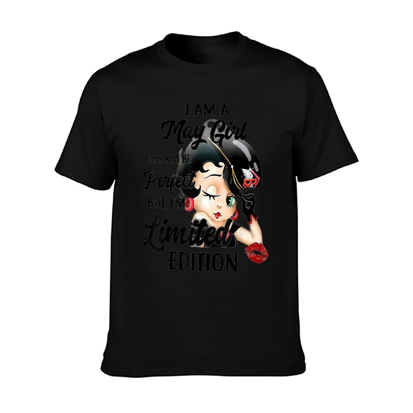 I Am A May Girl I May Not Be Perfect I&#39;m Limited Edition T-Shirt