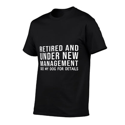Funny Retired See My Dog For Details Retirement Dog Lovers T-Shirt