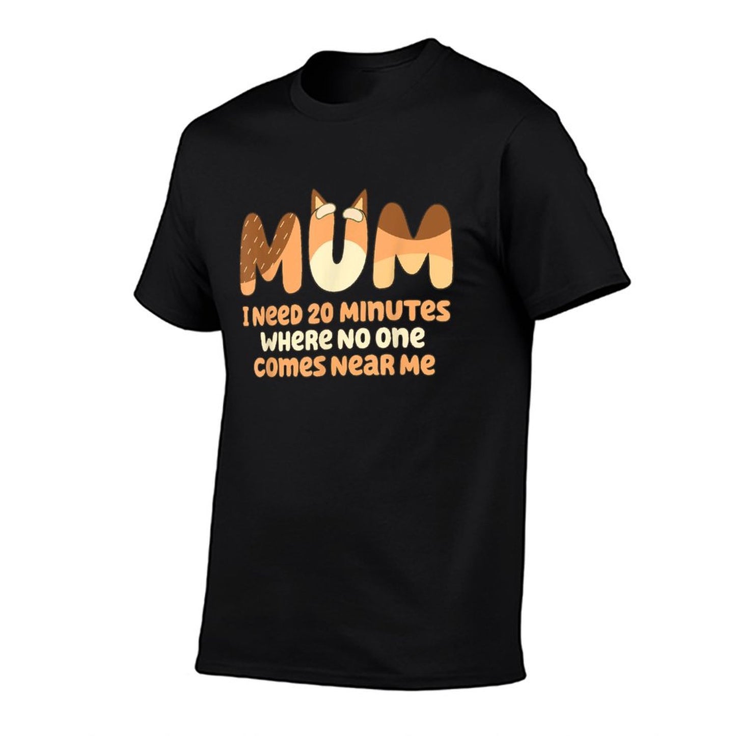 Mom I Need 20 Minutes Mother&#39;s Day T-Shirt