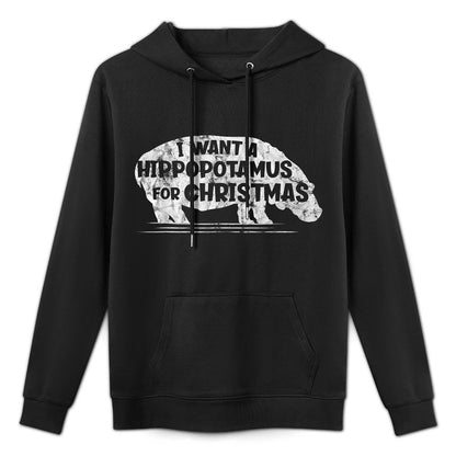 I Want A Hippopotamus For Christmas  Hippo Graphic Holiday Shape Retention Hoodie