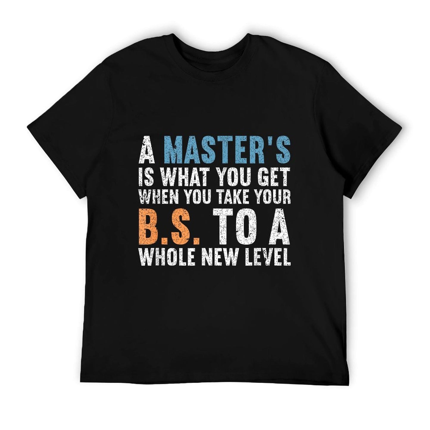 Masters Degree Graduation Funny Humor Quotes For Students T-Shirt