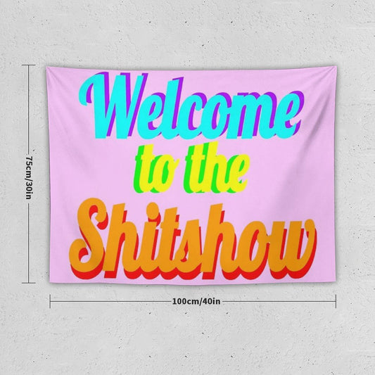 Welcome to The Shitshow Tapestry