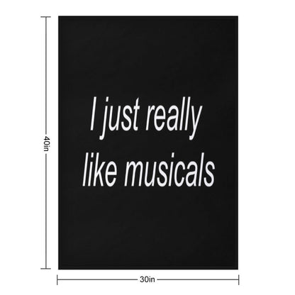 I Just Really Like Musicals Throw Blanket