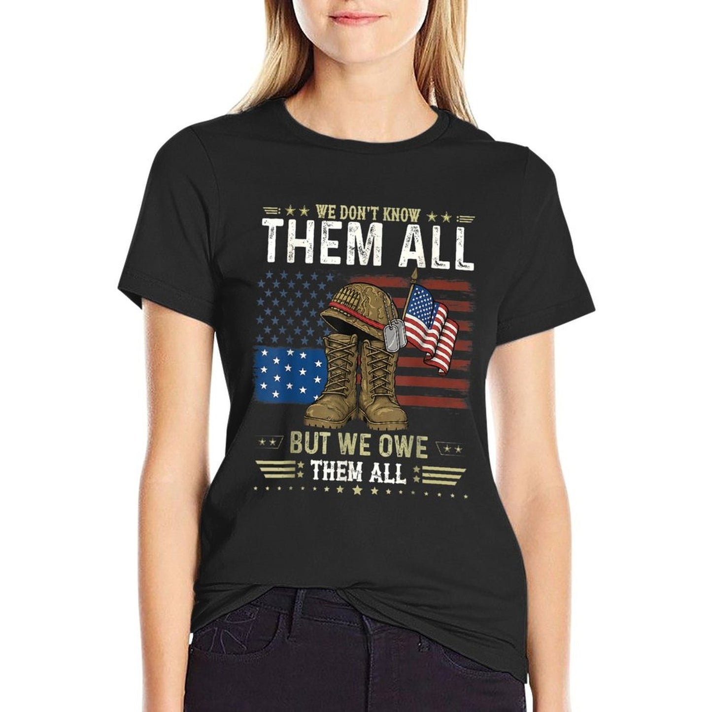 We Owe Them All Partiotic Veterans Day Memorial Day  Trendy Pattern T-Shirt