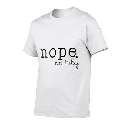 Nope Tshirt Nope Not Today Tshirt  Moisture-wicking T-Shirt