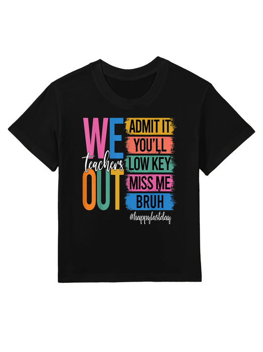 Bruh We Out Teachers Admit It You'll Low Key Miss Me Bruh Kids T-Shirt