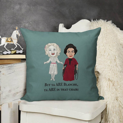 Whatever Happened to Baby Jane, Bette Davis, Joan Crawford Inspired Illustration. But You Are in That Chair Blanche Hudson Linen Throw Pillow Cover