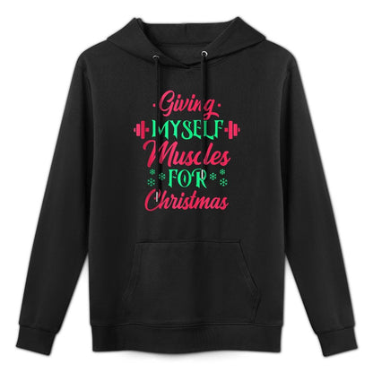 Giving Myself Muscles For Christmas Fitness Workout Gym Adjustable Hood Hoodie