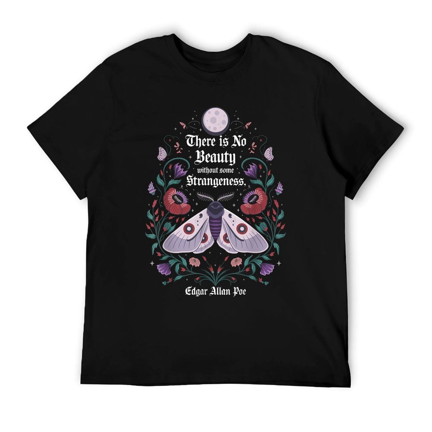 There Is No Beauty Without Some Strangeness Edgar Allan Poe T-Shirt