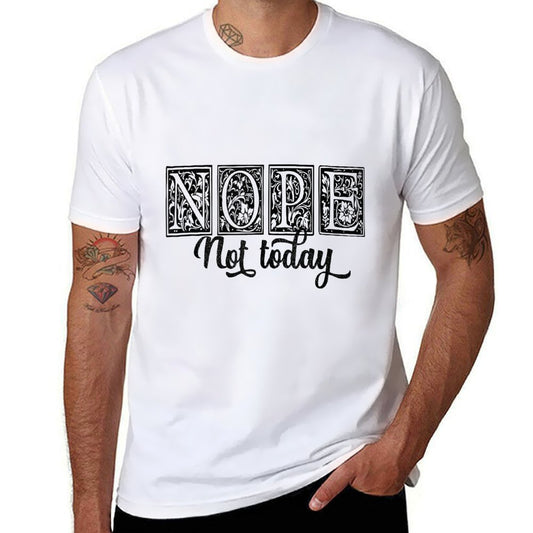 Nope. Not Today Funny Kids Men Women Nope Just Nope  Graphic-printed T-Shirt