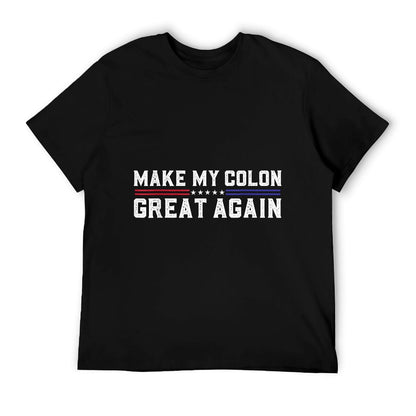 Make My Colon Great Again Funny Colon Surgery Recovery T-Shirt